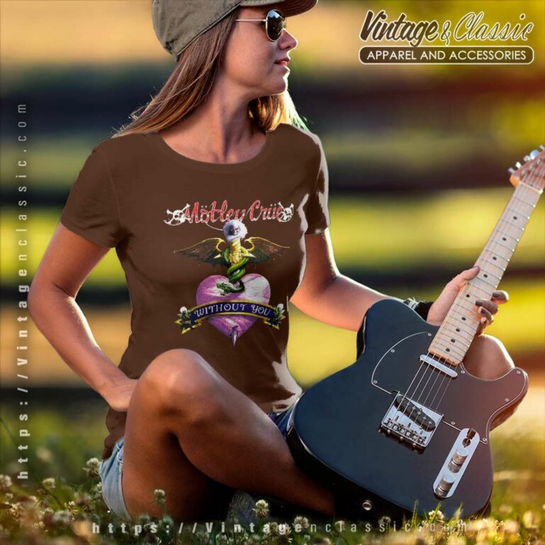 Motley Crue Without You Dr Feelgood Women TShirt Motley Crue Without You Dr Feelgood Women TShirt