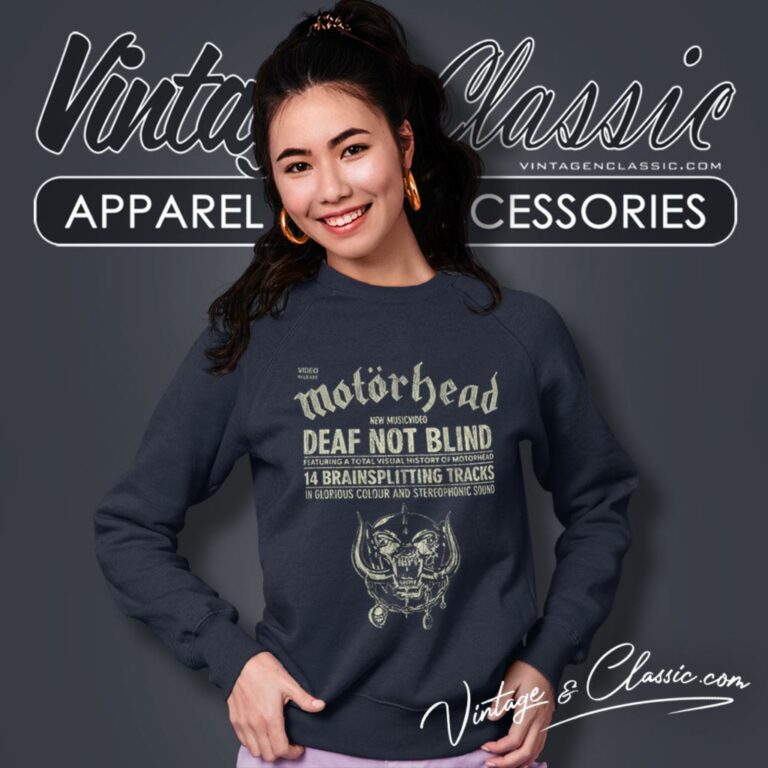 Motorhead Deaf Not Blind Sweatshirt Motorhead Deaf Not Blind Sweatshirt
