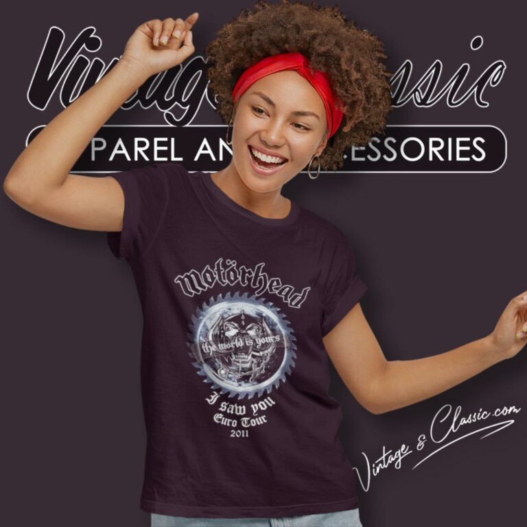 Motorhead Shirt I Saw You Sob Eurotour 2011 Women T Shirt Motorhead Shirt I Saw You Sob Eurotour 2011 Women T Shirt