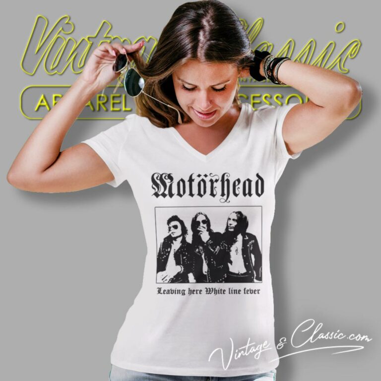 Motorhead Shirt Leaving Here White Line Fever V Neck TShirt Motorhead Shirt Leaving Here White Line Fever V Neck TShirt