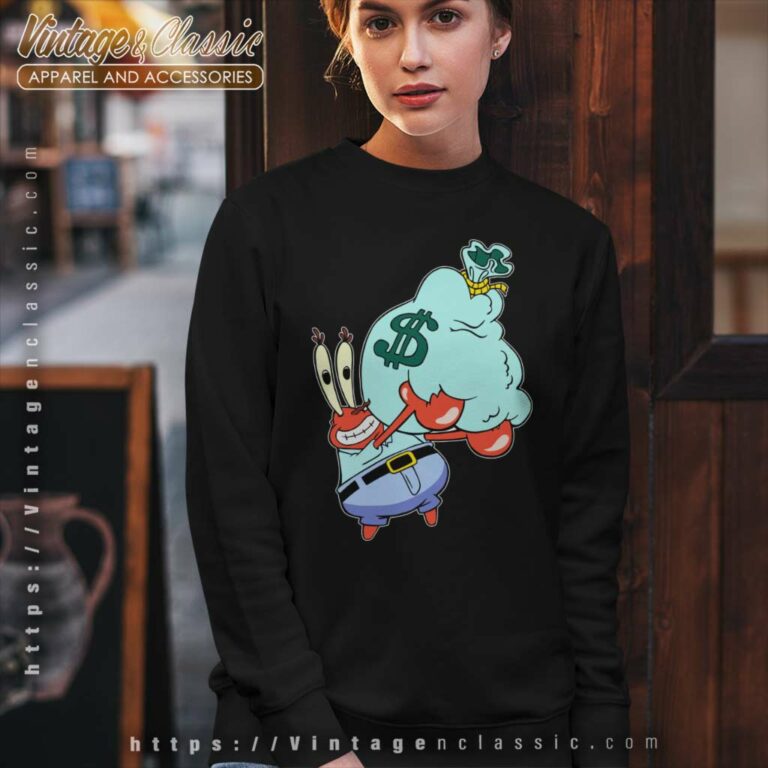 Mr Krabs Spongebob Holding A Bag Of Money Sweatshirt Mr Krabs Spongebob Holding A Bag Of Money Sweatshirt