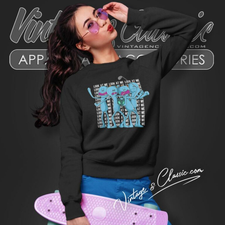Mr Meeseeks Look At Me Rick And Morty Sweatshirt Mr Meeseeks Look At Me Rick And Morty Sweatshirt
