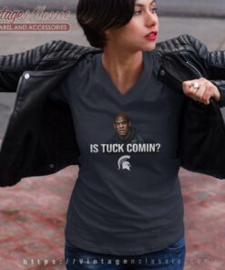 Msu Is Tuck Comin Tuck Comin V Neck TShirt