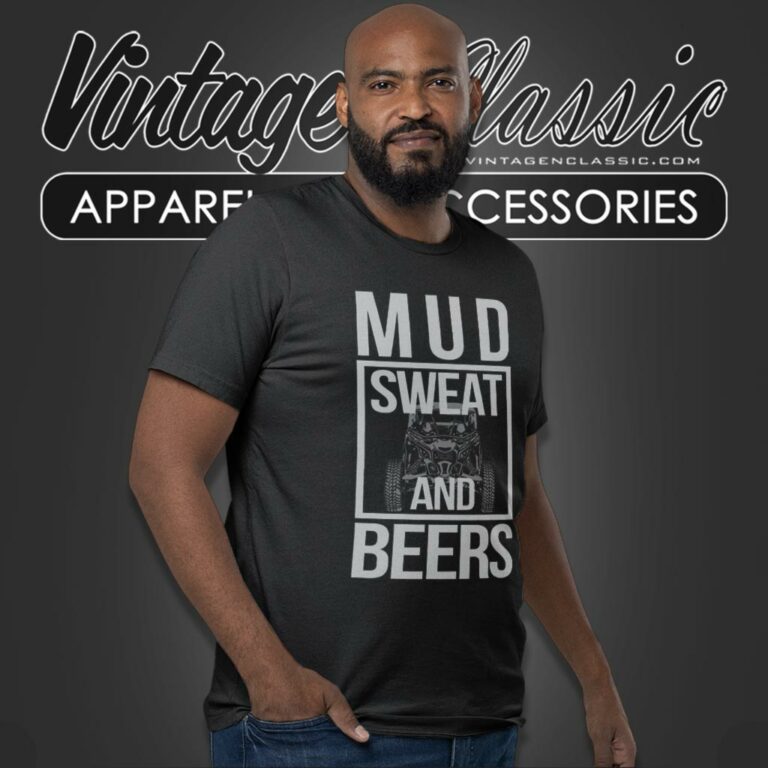 Mud Sweat And Beers T Shirt Mud Sweat And Beers T Shirt