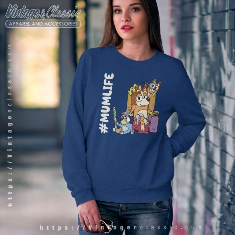 Mum Life Bluey And Bingo Gift For Mom Sweatshirt Mum Life Bluey And Bingo Gift For Mom Sweatshirt