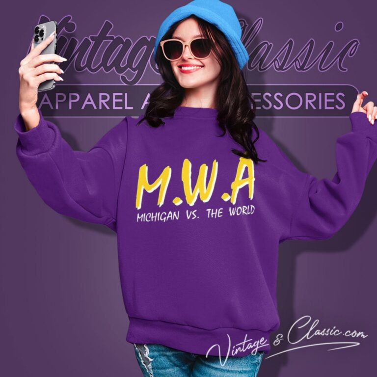 Mwa Michigan Vs The World Sweatshirt Mwa Michigan Vs The World Sweatshirt