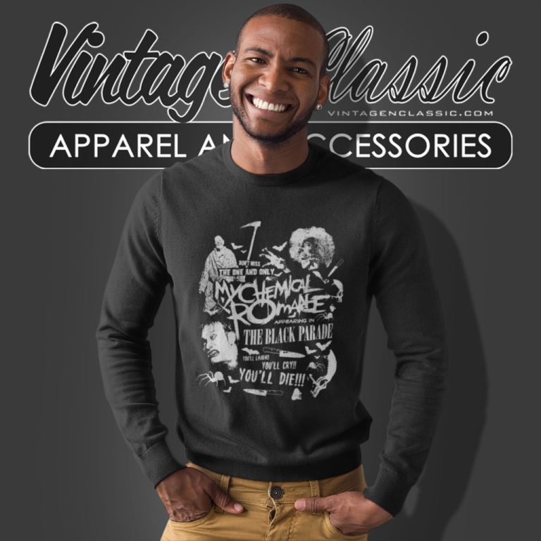 My Chemical Romance Shirt Dont Miss The Only One Sweatshirt 1 My Chemical Romance Shirt Dont Miss The Only One Sweatshirt 1