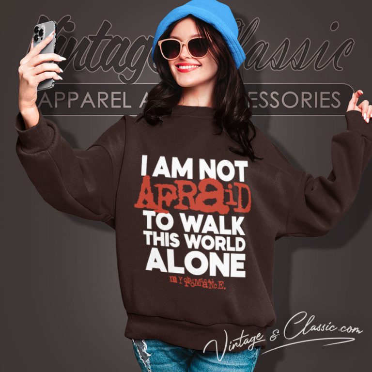 My Chemical Romance Shirt I Am Not Afraid Sweatshirt My Chemical Romance Shirt I Am Not Afraid Sweatshirt