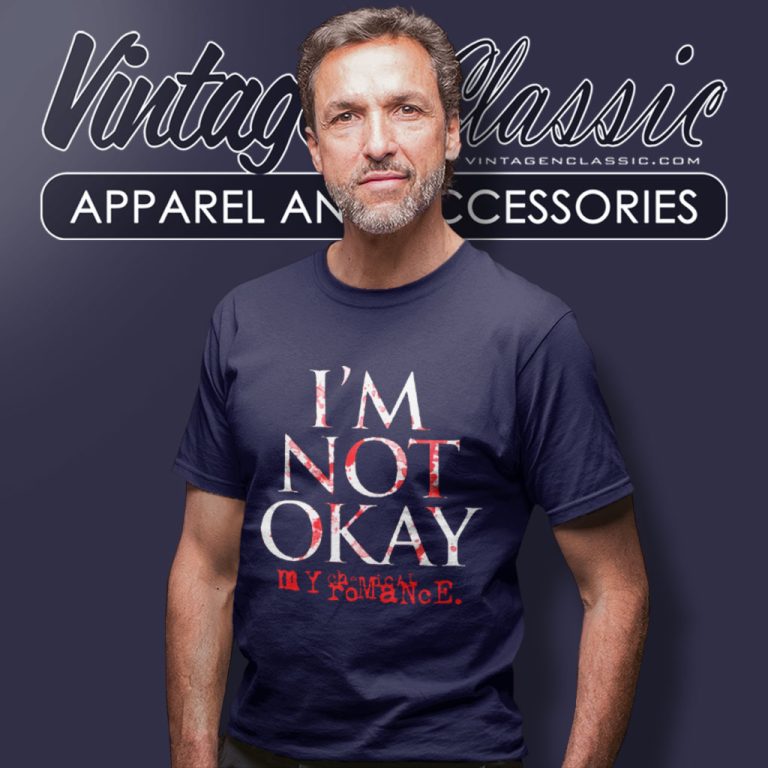 My Chemical Romance Shirt Im Not Ok T Shirt My Chemical Romance Shirt Im Not Ok T Shirt