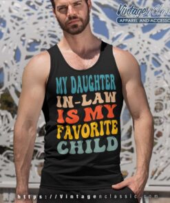 My Daughter In Law Is My Favorite Child Funny Tank Top Racerback