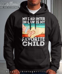 My Daughter In Law Is My Favorite Child Hoodie