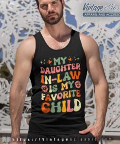 My Daughter In Law Is My Favorite Child Tank Top Racerback