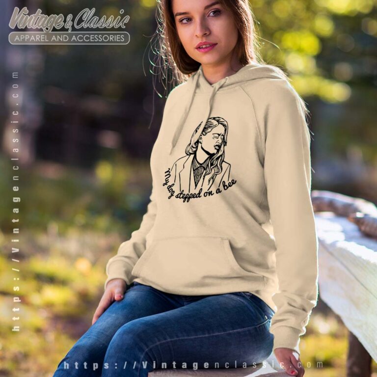 My Dog Stepped on a Bee Hoodie My Dog Stepped on a Bee Hoodie