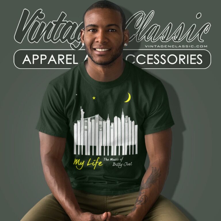 My Life Music Of Billy Joel T Shirt My Life Music Of Billy Joel T Shirt