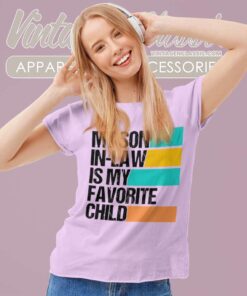 My Son In Law Is My Favorite Child Women TShirt
