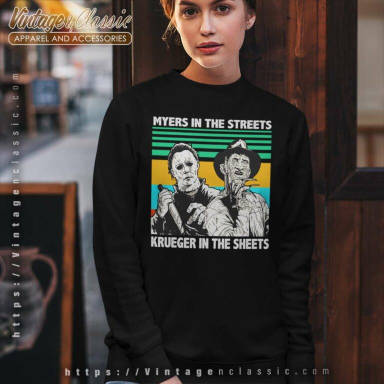 Myers In The Streets Krueger In The Sheets Halloween Sweatshirt 1 Myers In The Streets Krueger In The Sheets Halloween Sweatshirt 1