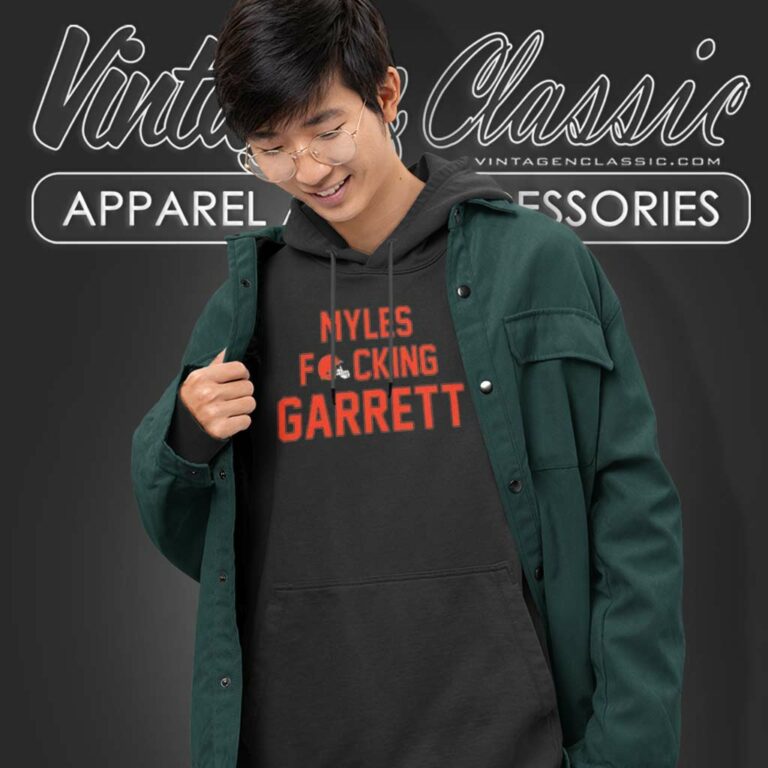 Myles Fucking Garrett Cleveland Browns Hoodie Myles Fucking Garrett Cleveland Browns Hoodie