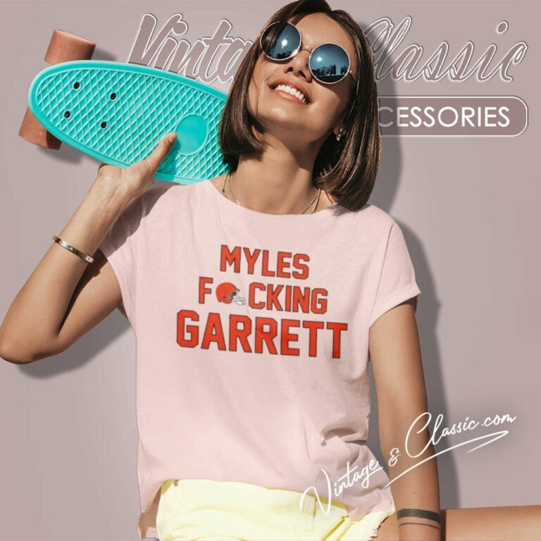 Myles Fucking Garrett Cleveland Browns Women TShirt Myles Fucking Garrett Cleveland Browns Women TShirt