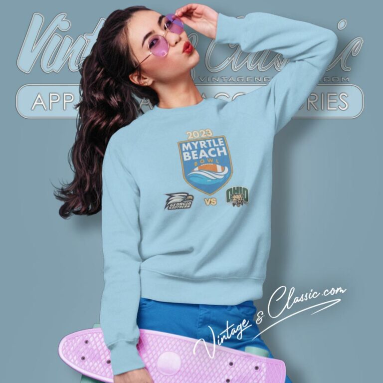 Myrtle Beach Bowl The Ohio Bobcats And Georgia Southern Eagles Sweatshirt Myrtle Beach Bowl The Ohio Bobcats And Georgia Southern Eagles Sweatshirt