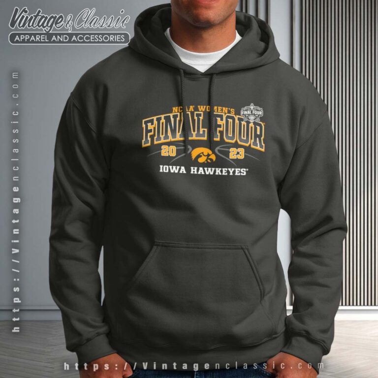NCAA Womens Final Four Shirt Iowa Hawkeyes Hoodie NCAA Womens Final Four Shirt Iowa Hawkeyes Hoodie