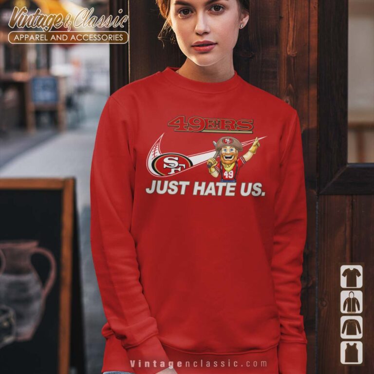 NFL San Francisco 49ers Nike Just Hate Us Sweatshirt NFL San Francisco 49ers Nike Just Hate Us Sweatshirt