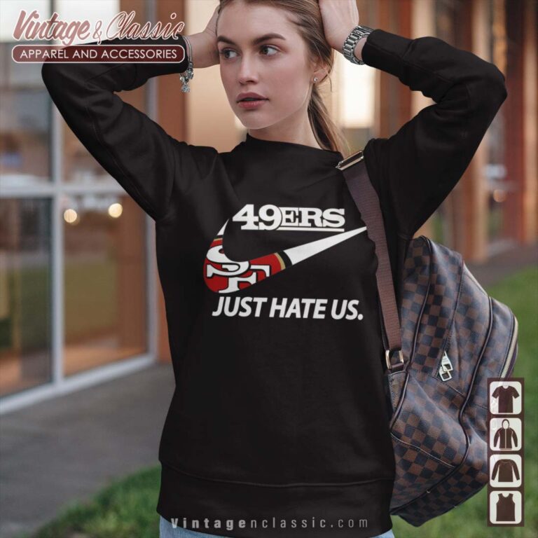NFL San Francisco 49ers Nike Just Hate Us sweatshirt 1 NFL San Francisco 49ers Nike Just Hate Us sweatshirt 1