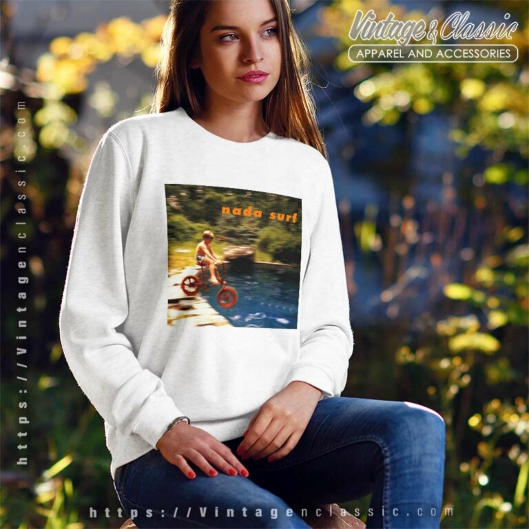 Nada Surf High Low Shirt Sweatshirt Nada Surf High Low Shirt Sweatshirt