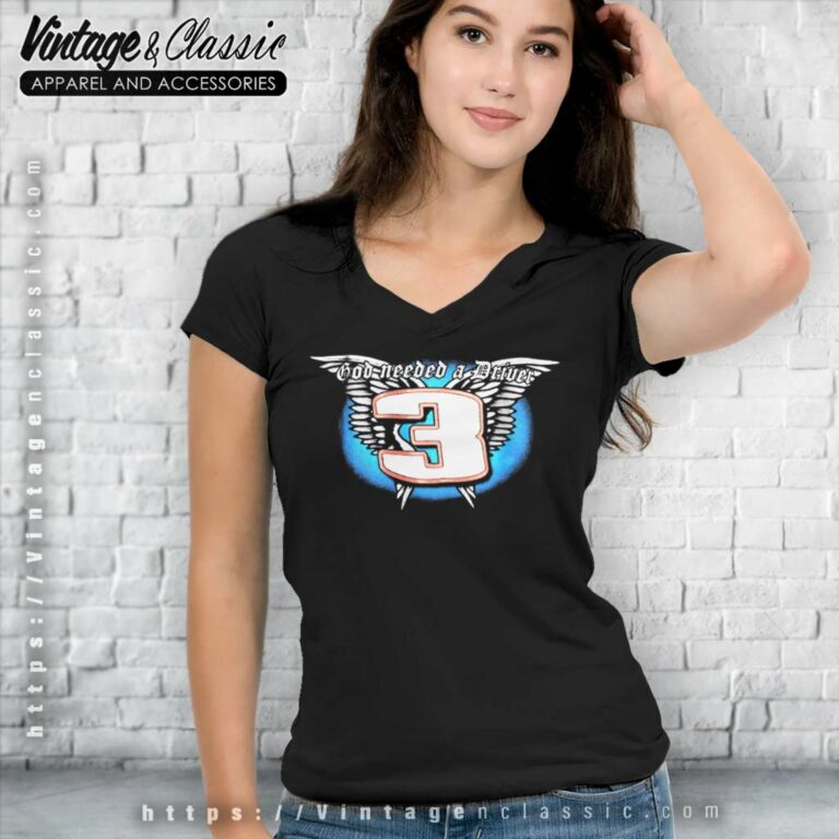 Nascar Dale Earnhardt God Needed A Driver V Neck TShirt Nascar Dale Earnhardt God Needed A Driver V Neck TShirt