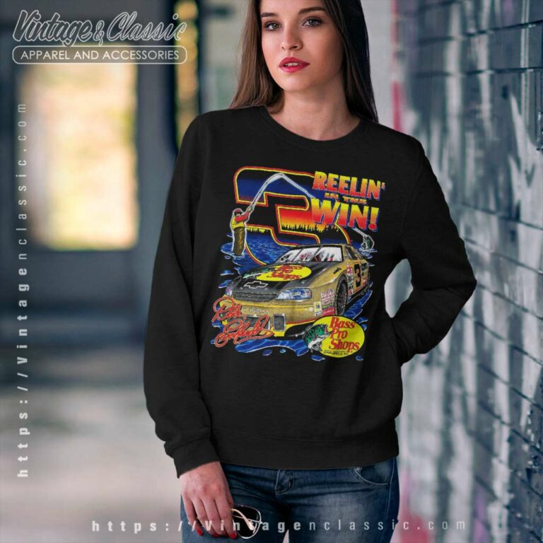 Nascar Dale Earnhardt Reelin In The Win Sweatshirt Nascar Dale Earnhardt Reelin In The Win Sweatshirt