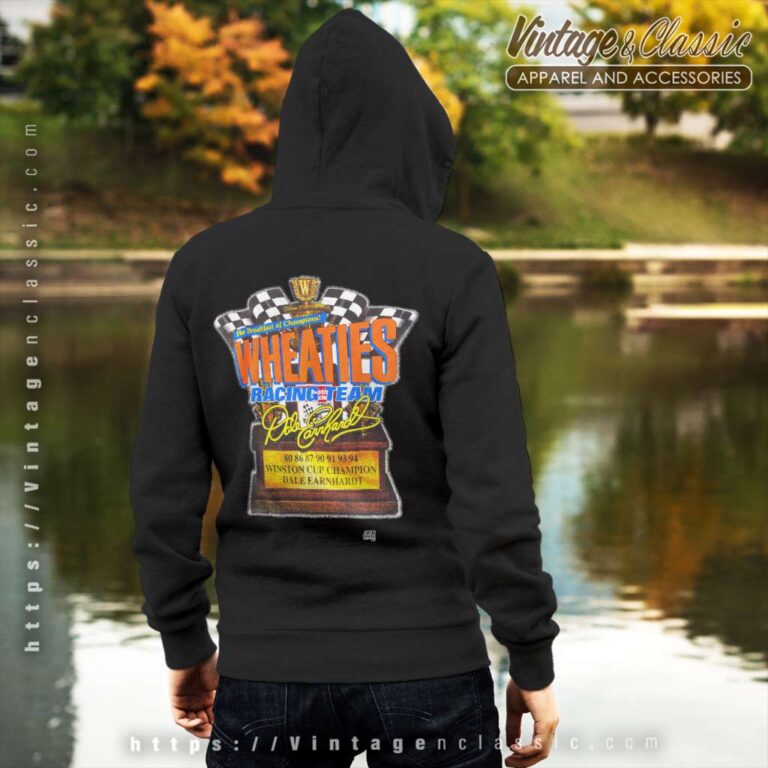 Nascar Dale Earnhardt Sr Champion Wheaties Vintage Hoodie Back Side Nascar Dale Earnhardt Sr Champion Wheaties Vintage Hoodie Back Side