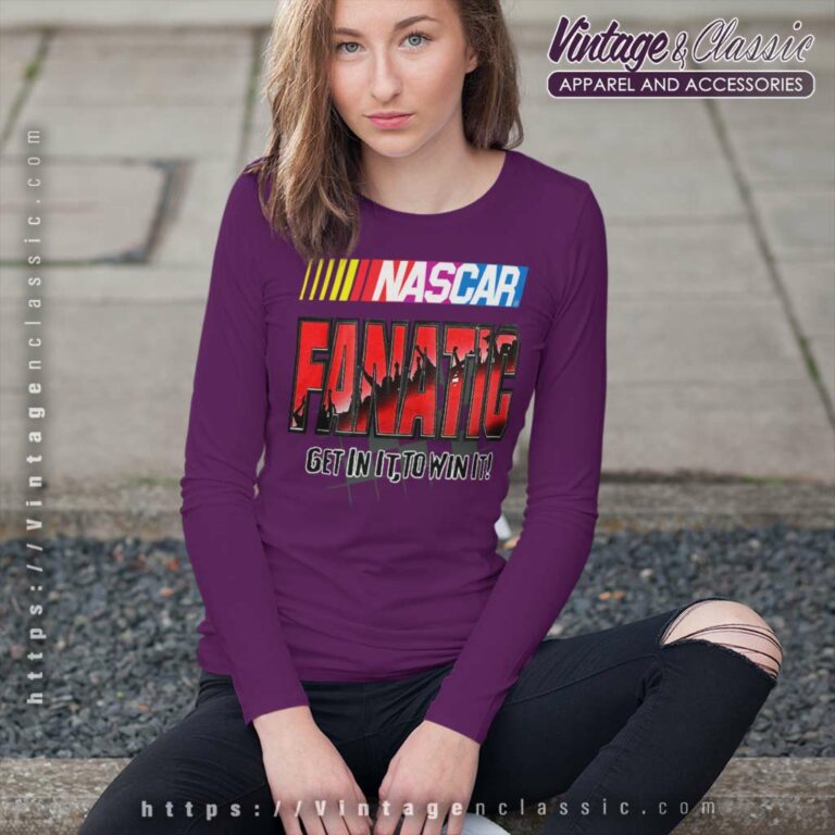 Nascar Fanatic Get In It To Win It Racing Long Sleeve Tee Nascar Fanatic Get In It To Win It Racing Long Sleeve Tee