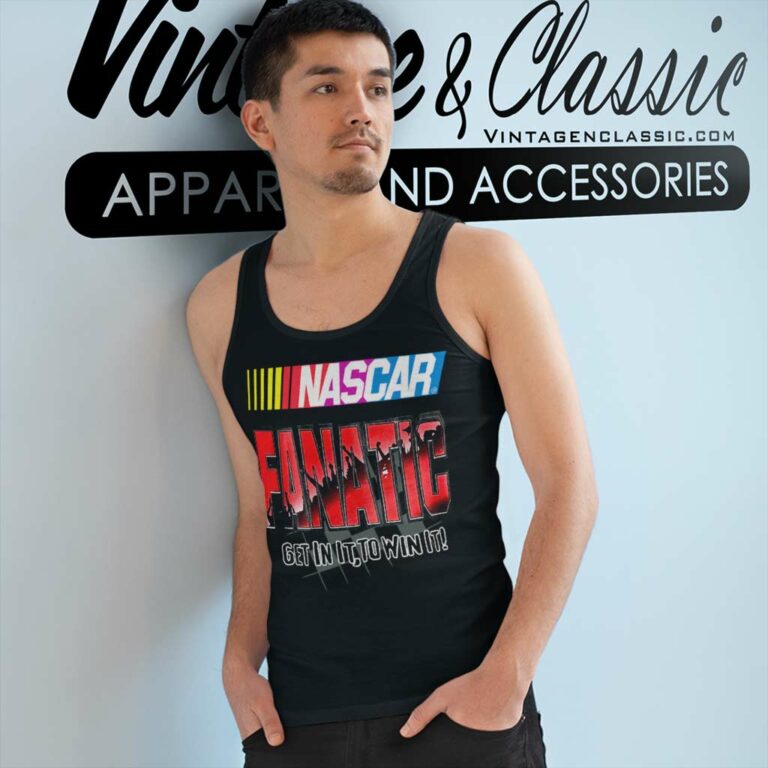 Nascar Fanatic Get In It To Win It Racing Tank Top Racerback Nascar Fanatic Get In It To Win It Racing Tank Top Racerback