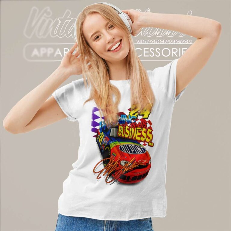 Nascar Jeff Gordon Winning Is His Business Vintage Women TShirt Nascar Jeff Gordon Winning Is His Business Vintage Women TShirt