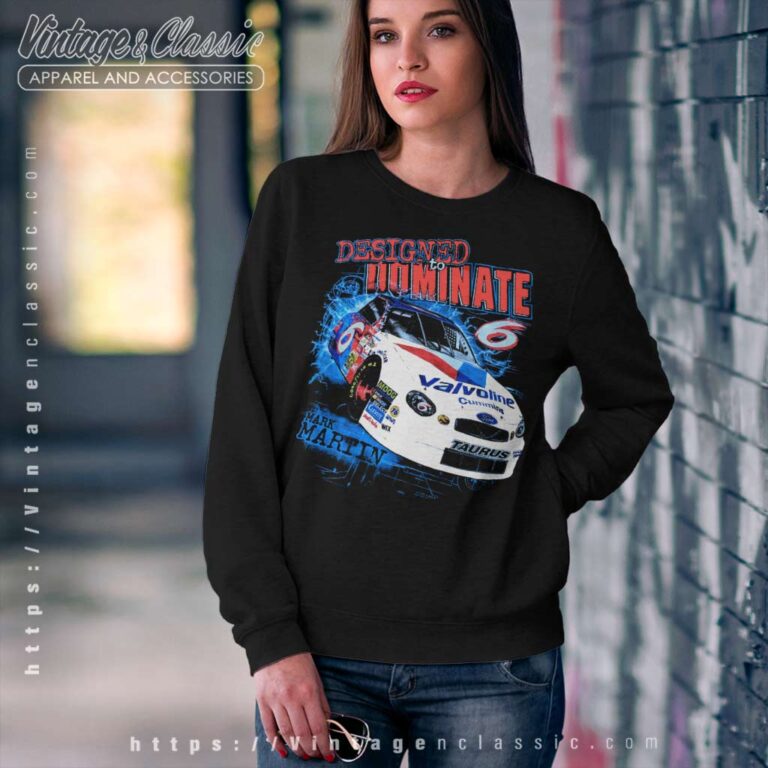 Nascar Mark Martin Designed To Dominate Vintage Sweatshirt Nascar Mark Martin Designed To Dominate Vintage Sweatshirt