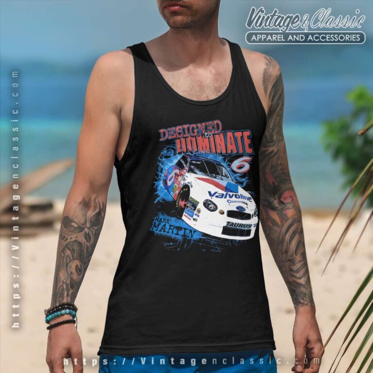 Nascar Mark Martin Designed To Dominate Vintage Tank Top Racerback Nascar Mark Martin Designed To Dominate Vintage Tank Top Racerback