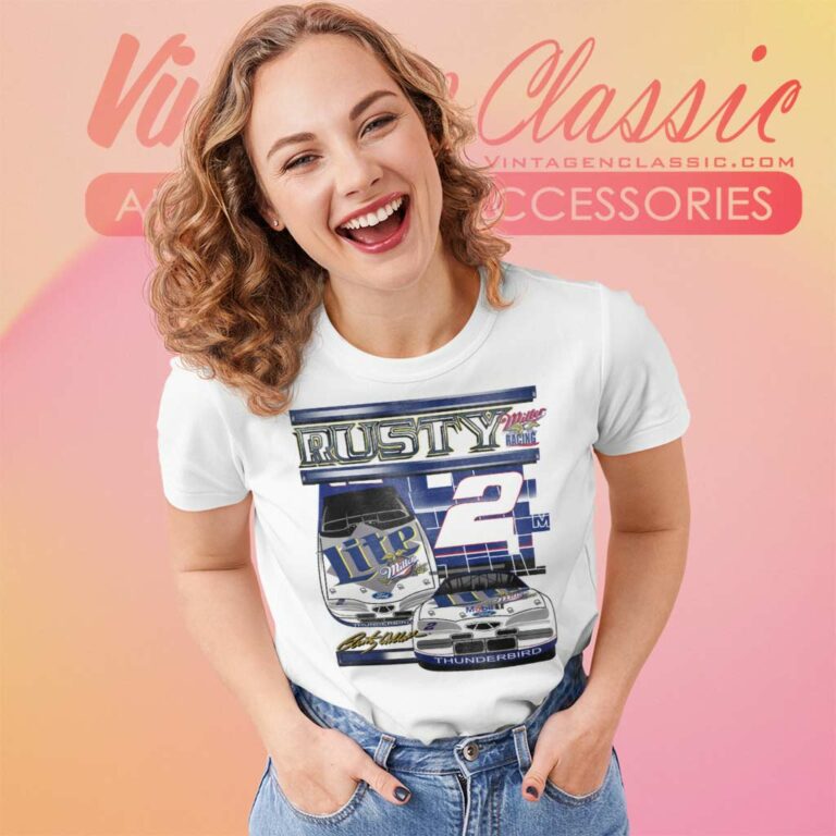 Nascar Rusty Wallace 2 Miller Lite Racing Women TShirt Nascar Rusty Wallace 2 Miller Lite Racing Women TShirt