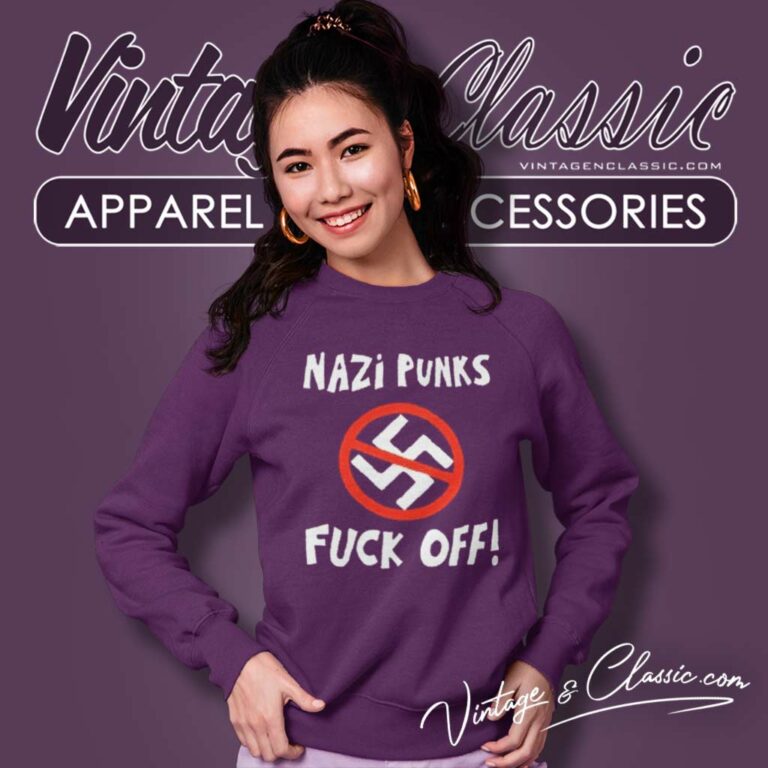 Nazi Punks Fuck Off Sweatshirt Nazi Punks Fuck Off Sweatshirt