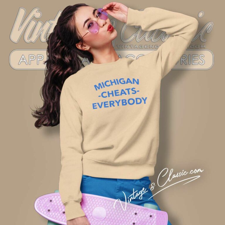 Ncaa Michigan Cheats Everybody Sweatshirt Ncaa Michigan Cheats Everybody Sweatshirt