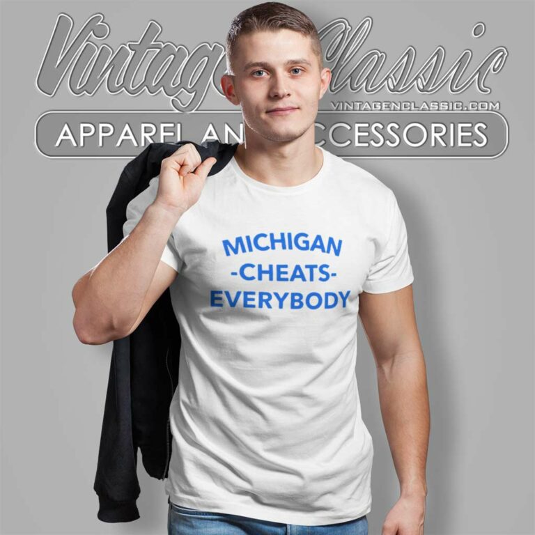 Ncaa Michigan Cheats Everybody T Shirt Ncaa Michigan Cheats Everybody T Shirt