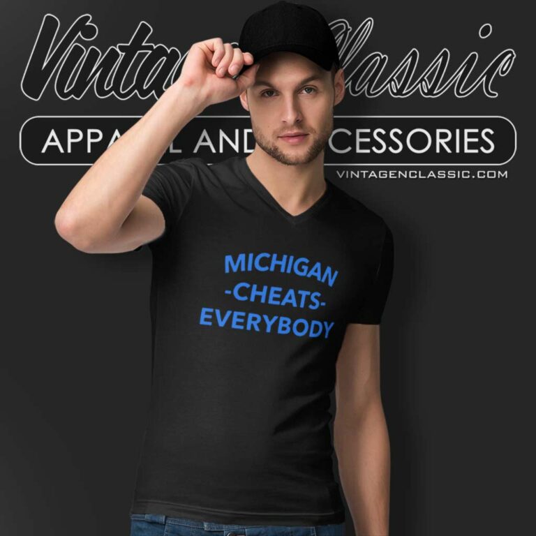 Ncaa Michigan Cheats Everybody V Neck TShirt Ncaa Michigan Cheats Everybody V Neck TShirt
