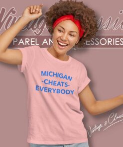 Ncaa Michigan Cheats Everybody Women TShirt