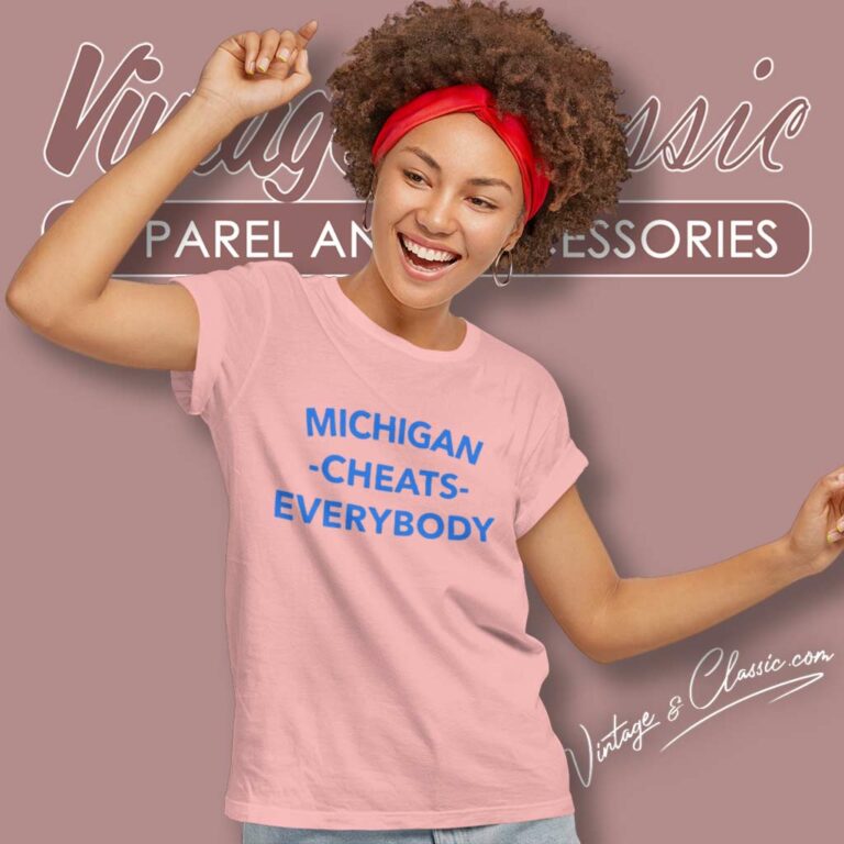 Ncaa Michigan Cheats Everybody Women TShirt Ncaa Michigan Cheats Everybody Women TShirt