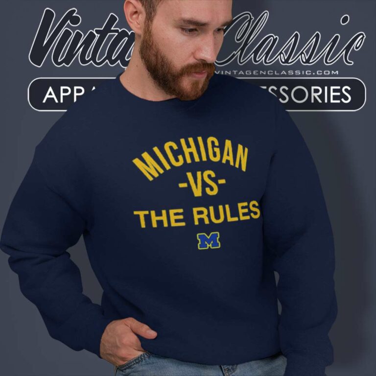 Ncaa Michigan Vs The Rules Amber Moots Sweatshirt Ncaa Michigan Vs The Rules Amber Moots Sweatshirt