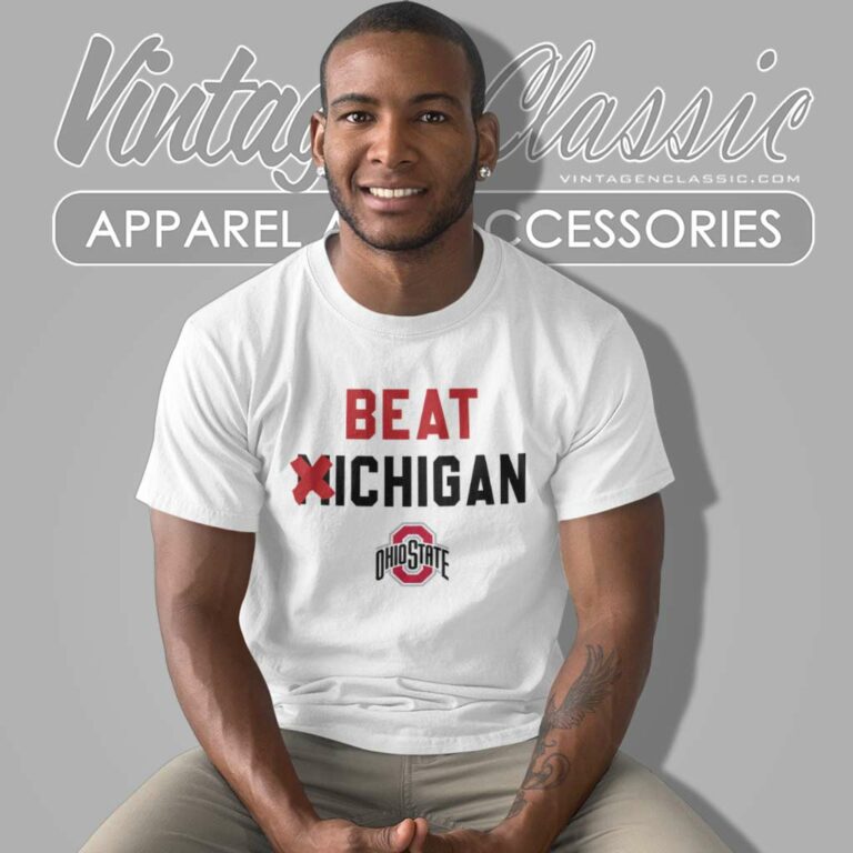 Ncaa Ohio State Vs Michigan Shirt Rivalry Beat Michigan T Shirt Ncaa Ohio State Vs Michigan Shirt Rivalry Beat Michigan T Shirt