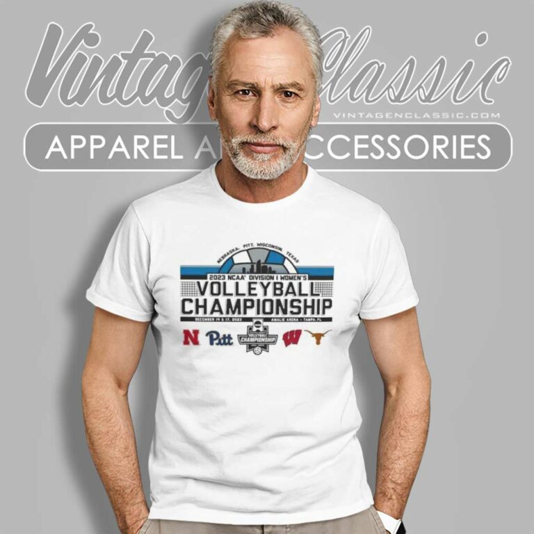 Nebraska Pitt Wisconsin And Texas Womens Volleyball Championship T Shirt Nebraska Pitt Wisconsin And Texas Womens Volleyball Championship T Shirt
