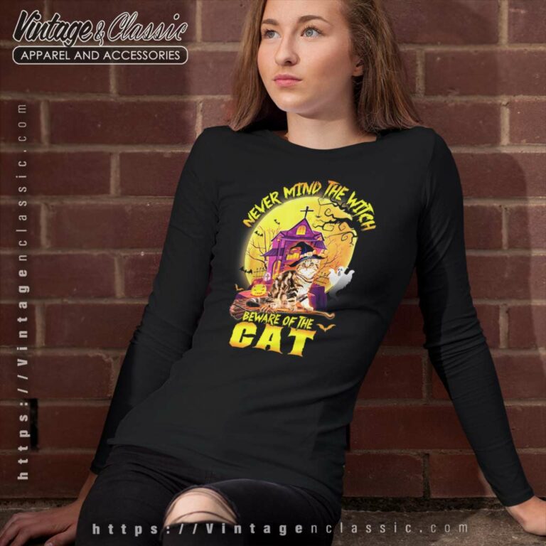 Never Mind The Witch Beware Of The Cat Halloween Long Sleeve Tee Never Mind The Witch Beware Of The Cat Halloween Long Sleeve Tee