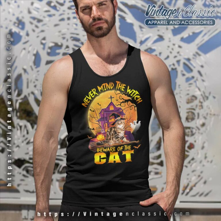 Never Mind The Witch Beware Of The Cat Halloween Tank Top Racerback Never Mind The Witch Beware Of The Cat Halloween Tank Top Racerback