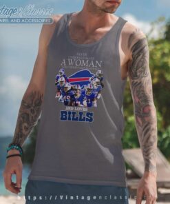 Never Underestimate A Woman Who Understands And Loves Buffalo Bills Tank Top Racerback
