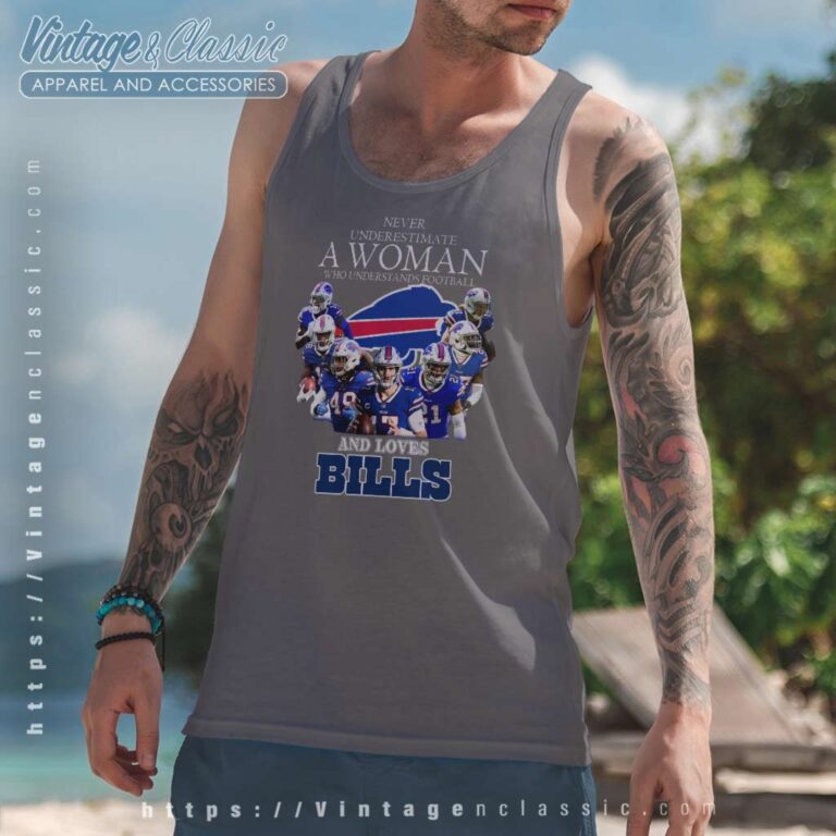 Never Underestimate A Woman Who Understands And Loves Buffalo Bills Tank Top Racerback Never Underestimate A Woman Who Understands And Loves Buffalo Bills Tank Top Racerback