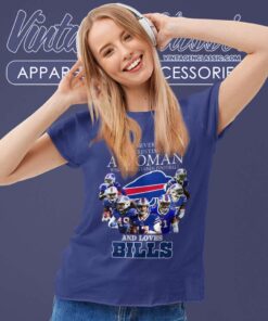 Never Underestimate A Woman Who Understands And Loves Buffalo Bills Women TShirt